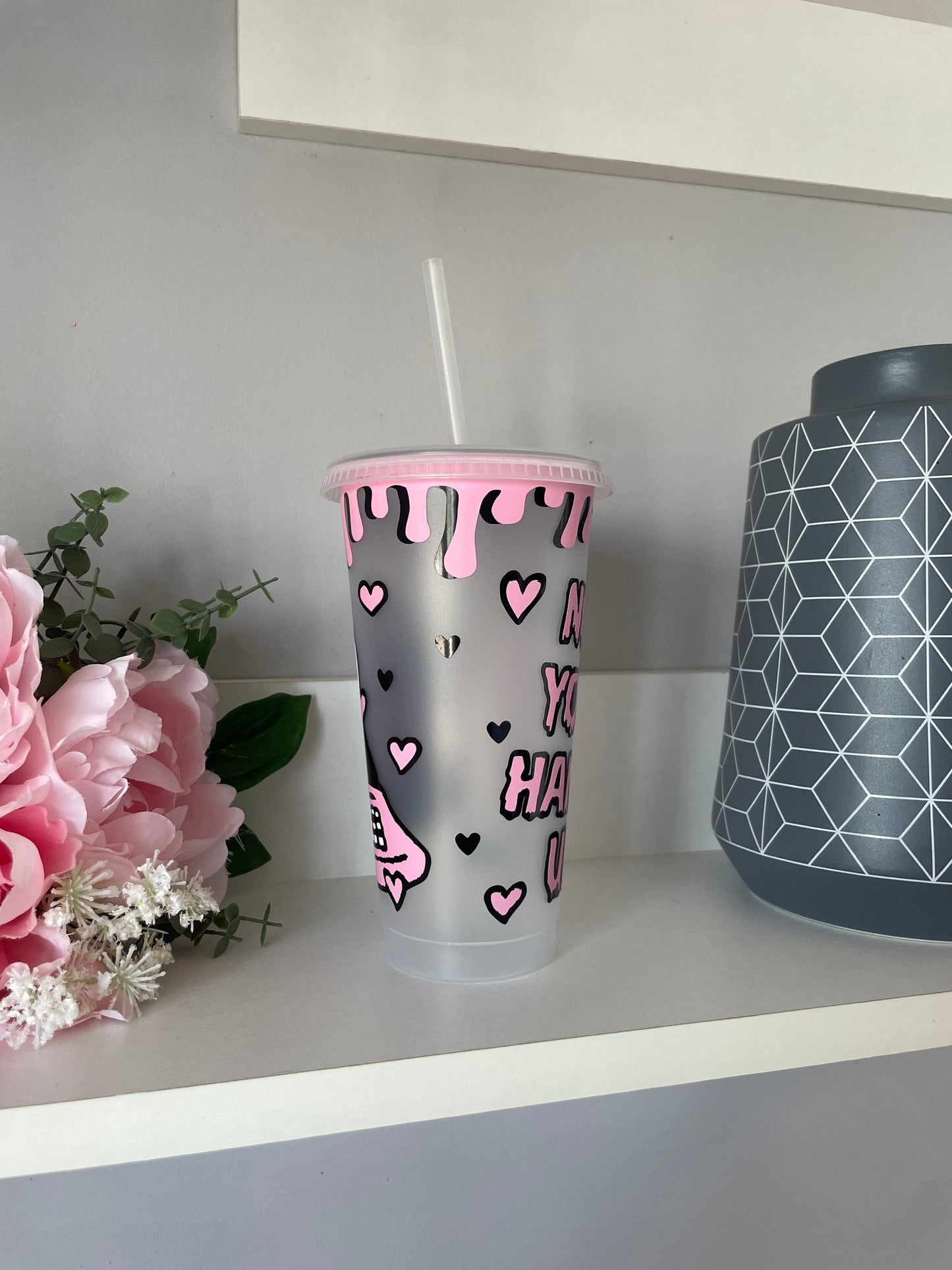 Personalised No You Hang Up cold cup